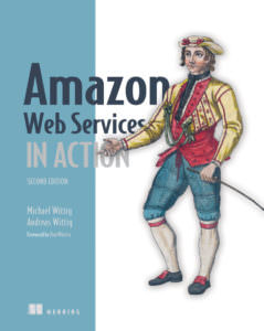 Amazon Web Services in Action (Second Edition)